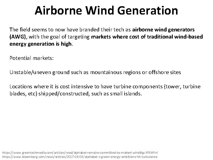 Airborne Wind Generation The field seems to now have branded their tech as airborne