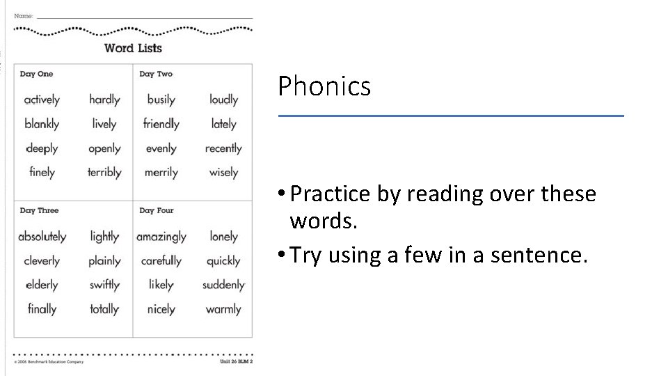 Phonics • Practice by reading over these words. • Try using a few in Phonics • Practice by reading over these words. • Try using a few in