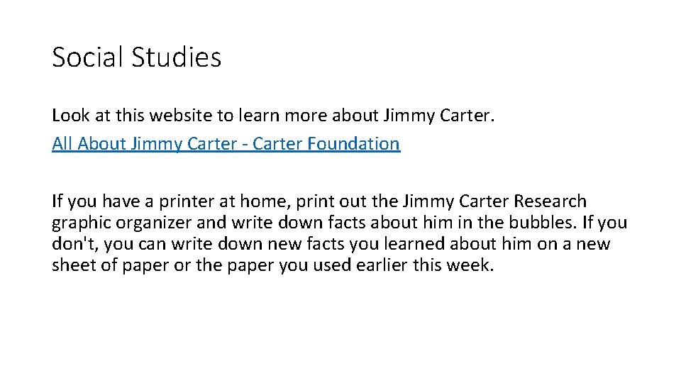 Social Studies Look at this website to learn more about Jimmy Carter. All About Social Studies Look at this website to learn more about Jimmy Carter. All About