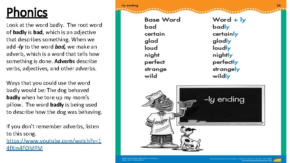 Phonics Look at the word badly. The root word of badly is bad, which Phonics Look at the word badly. The root word of badly is bad, which