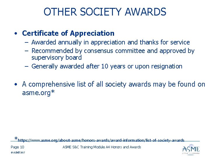 OTHER SOCIETY AWARDS • Certificate of Appreciation – Awarded annually in appreciation and thanks