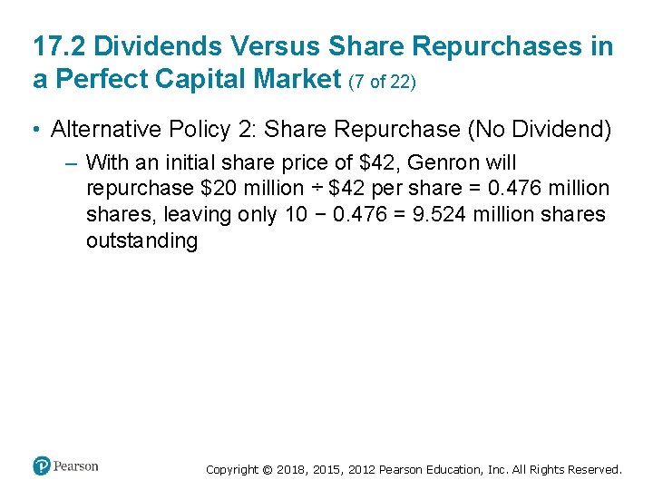 17. 2 Dividends Versus Share Repurchases in a Perfect Capital Market (7 of 22)