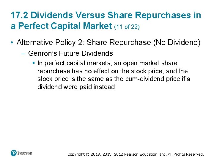 17. 2 Dividends Versus Share Repurchases in a Perfect Capital Market (11 of 22)