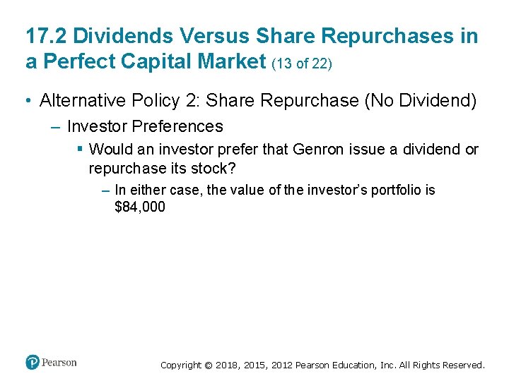 17. 2 Dividends Versus Share Repurchases in a Perfect Capital Market (13 of 22)