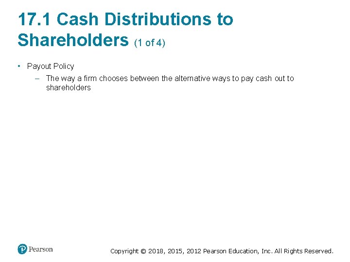 17. 1 Cash Distributions to Shareholders (1 of 4) • Payout Policy – The