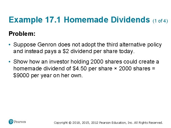 Example 17. 1 Homemade Dividends (1 of 4) Problem: • Suppose Genron does not