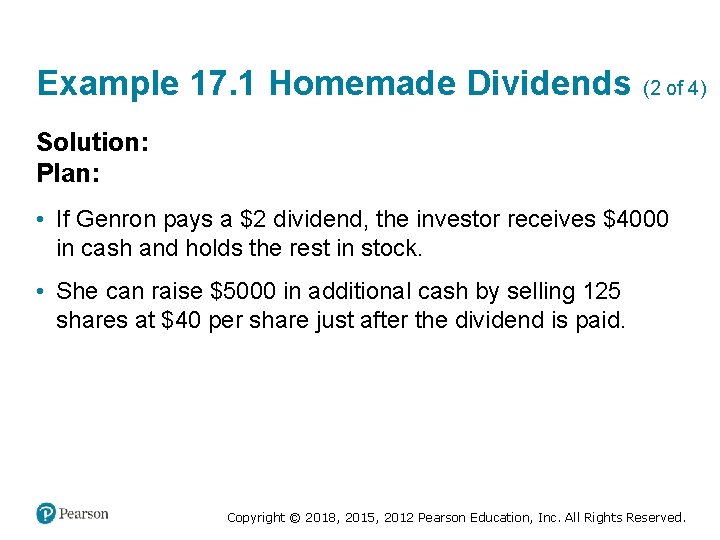 Example 17. 1 Homemade Dividends (2 of 4) Solution: Plan: • If Genron pays