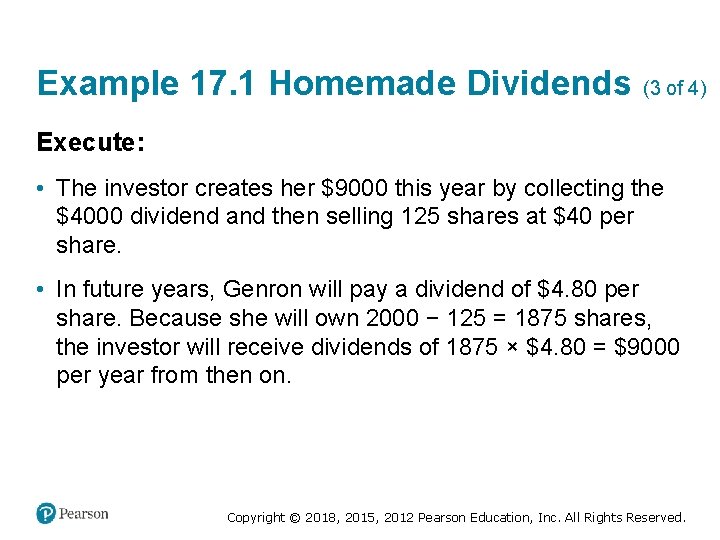 Example 17. 1 Homemade Dividends (3 of 4) Execute: • The investor creates her