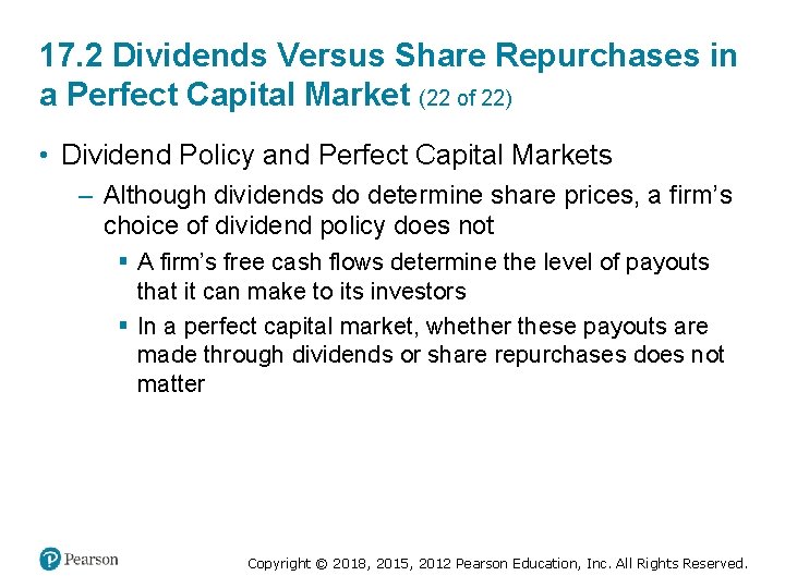 17. 2 Dividends Versus Share Repurchases in a Perfect Capital Market (22 of 22)