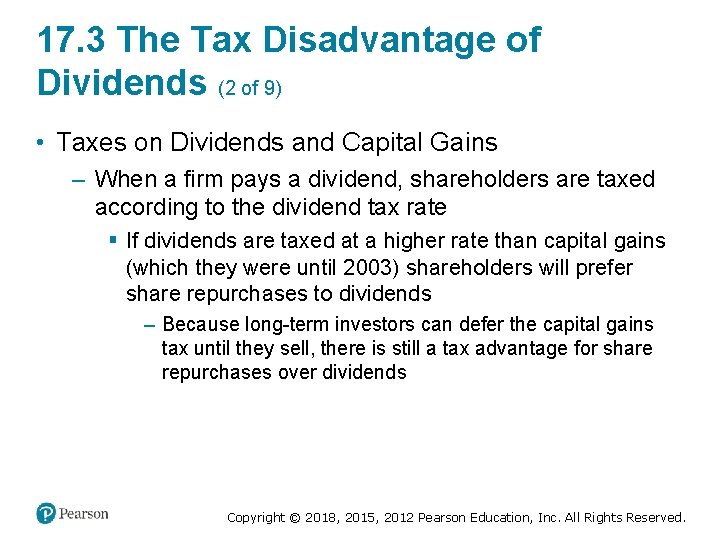 17. 3 The Tax Disadvantage of Dividends (2 of 9) • Taxes on Dividends