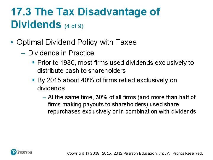 17. 3 The Tax Disadvantage of Dividends (4 of 9) • Optimal Dividend Policy