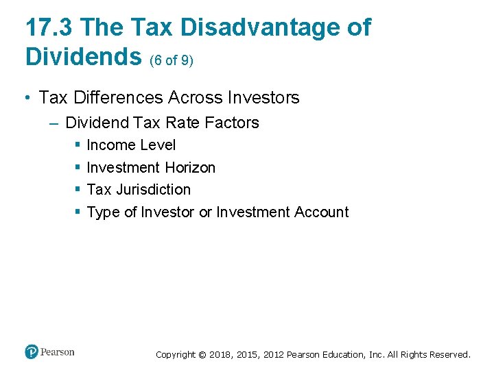 17. 3 The Tax Disadvantage of Dividends (6 of 9) • Tax Differences Across