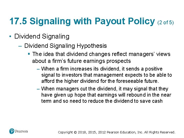 17. 5 Signaling with Payout Policy (2 of 5) • Dividend Signaling – Dividend