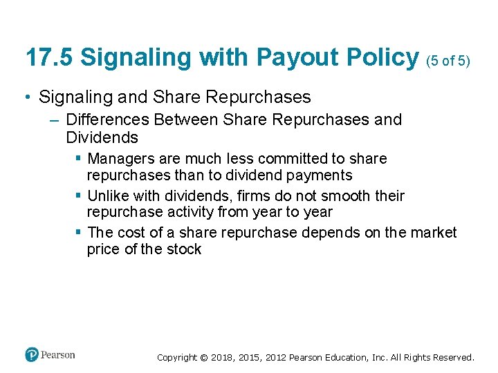 17. 5 Signaling with Payout Policy (5 of 5) • Signaling and Share Repurchases