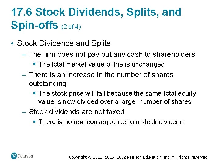 17. 6 Stock Dividends, Splits, and Spin-offs (2 of 4) • Stock Dividends and