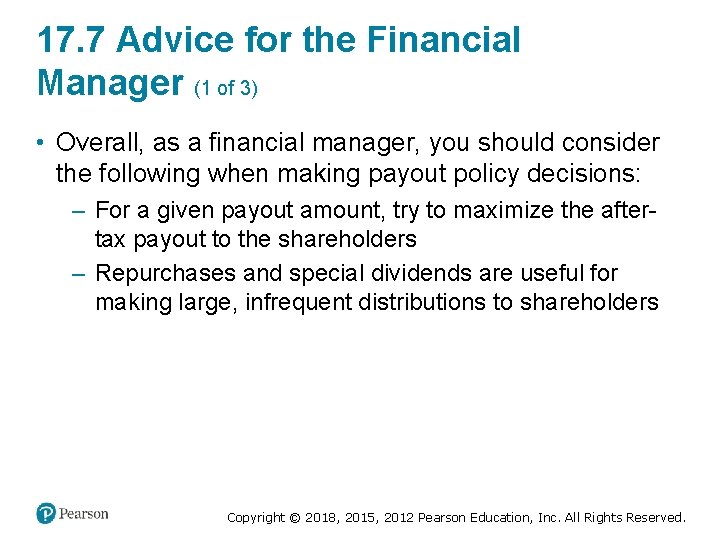 17. 7 Advice for the Financial Manager (1 of 3) • Overall, as a