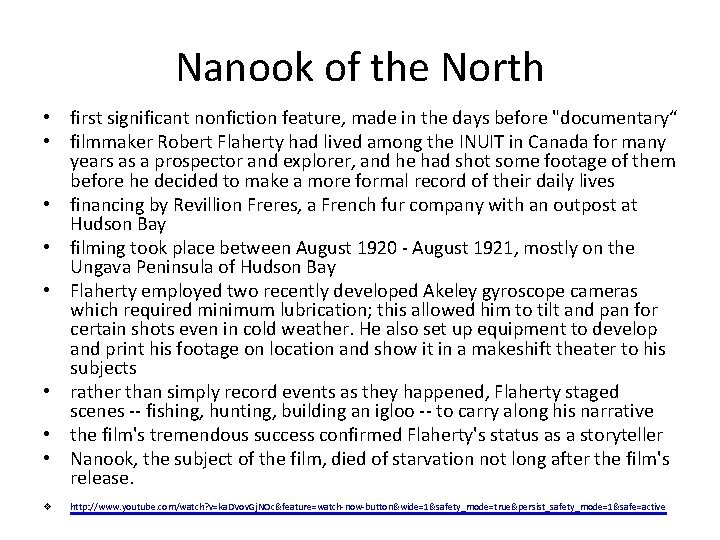 Nanook of the North • first significant nonfiction feature, made in the days before