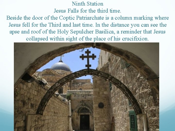 Ninth Station Jesus Falls for the third time. Beside the door of the Coptic