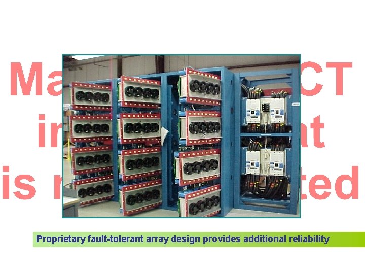 Stacked Inverter Array Proprietary fault-tolerant array design provides additional reliability Proprietary & Confidential Information.