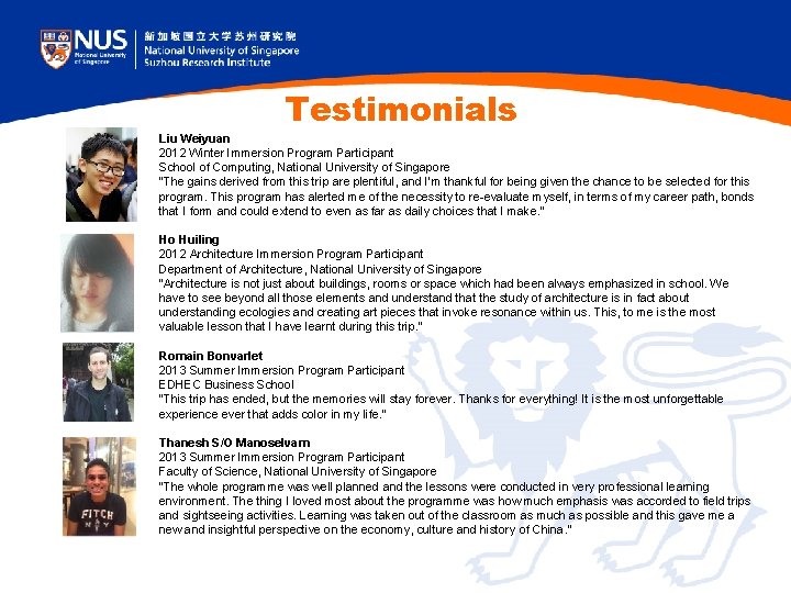 Testimonials Liu Weiyuan 2012 Winter Immersion Program Participant School of Computing, National University of Testimonials Liu Weiyuan 2012 Winter Immersion Program Participant School of Computing, National University of