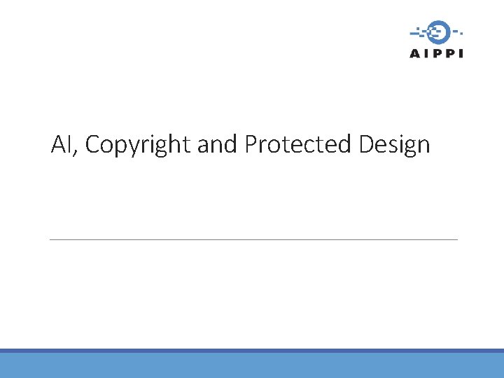 AI, Copyright and Protected Design AI, Copyright and Protected Design