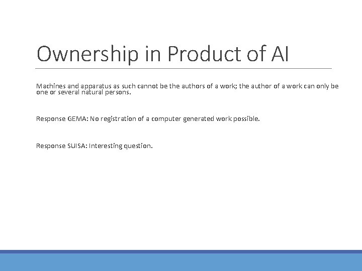 Ownership in Product of AI Machines and apparatus as such cannot be the authors Ownership in Product of AI Machines and apparatus as such cannot be the authors