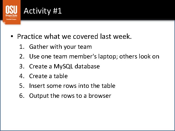 Activity #1 • Practice what we covered last week. 1. 2. 3. 4. 5.