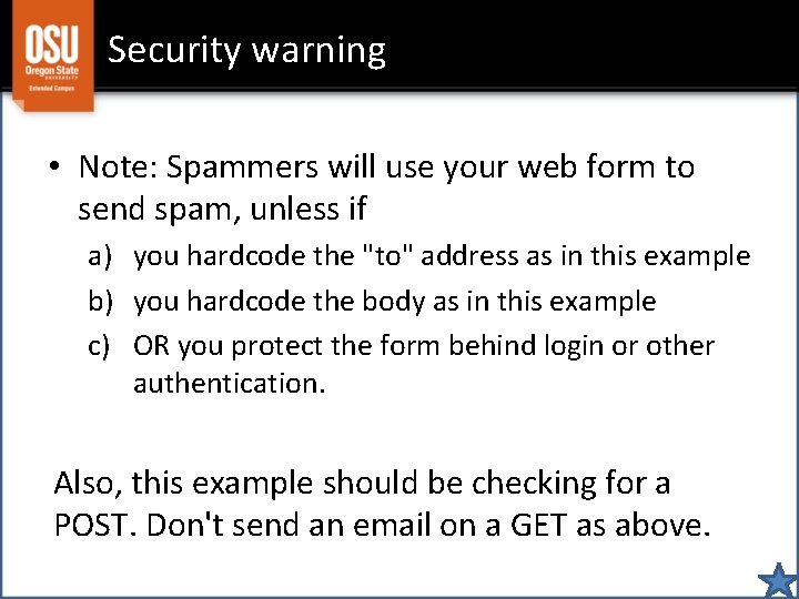 Security warning • Note: Spammers will use your web form to send spam, unless