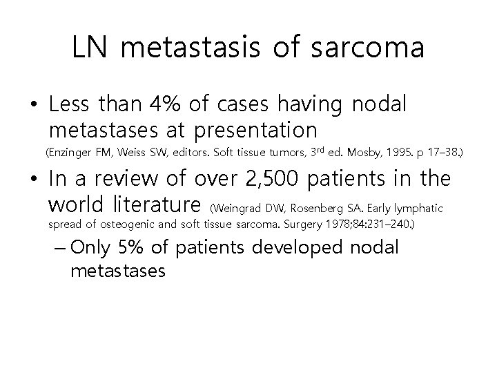 LN metastasis of sarcoma • Less than 4% of cases having nodal metastases at