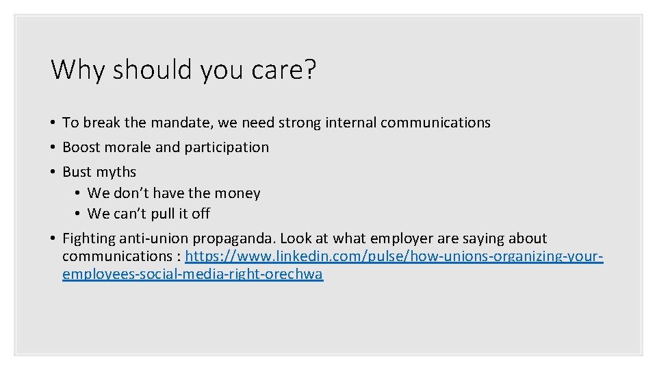 Why should you care? • To break the mandate, we need strong internal communications