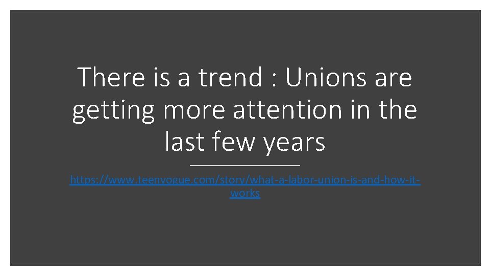 There is a trend : Unions are getting more attention in the last few