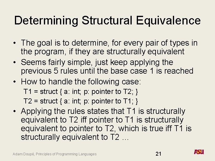 Determining Structural Equivalence • The goal is to determine, for every pair of types
