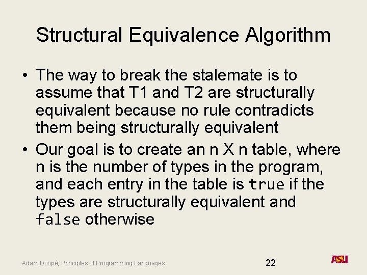 Structural Equivalence Algorithm • The way to break the stalemate is to assume that