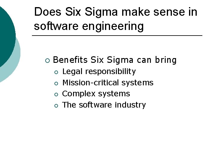 Does Six Sigma make sense in software engineering ¡ Benefits Six Sigma can bring