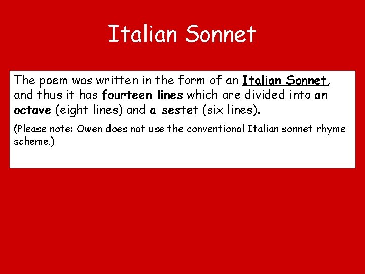 Italian Sonnet The poem was written in the form of an Italian Sonnet, and