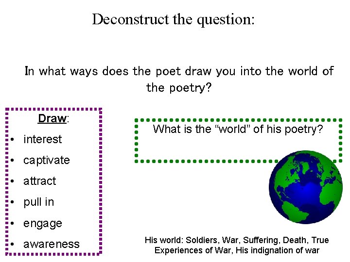 Deconstruct the question: In what ways does the poet draw you into the world