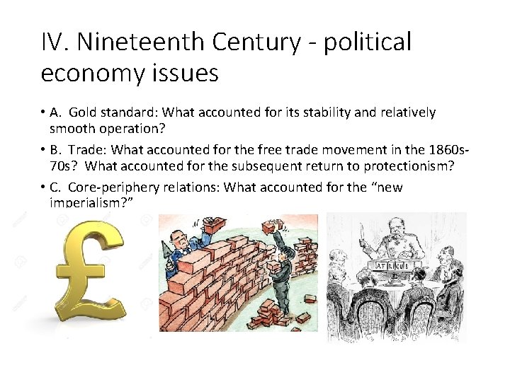 IV. Nineteenth Century - political economy issues • A. Gold standard: What accounted for