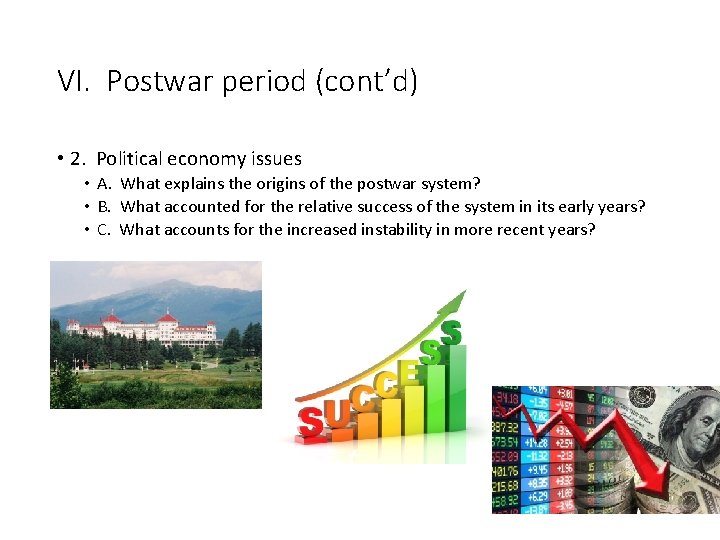 VI. Postwar period (cont’d) • 2. Political economy issues • A. What explains the