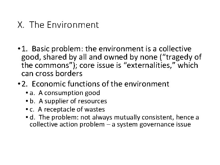 X. The Environment • 1. Basic problem: the environment is a collective good, shared