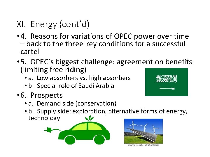 XI. Energy (cont’d) • 4. Reasons for variations of OPEC power over time –