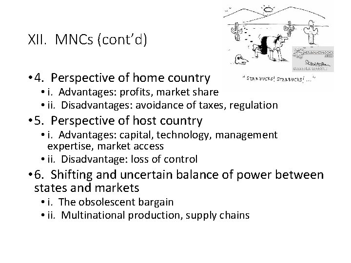 XII. MNCs (cont’d) • 4. Perspective of home country • i. Advantages: profits, market