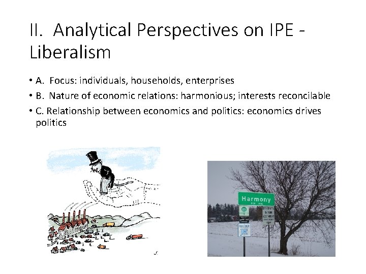 II. Analytical Perspectives on IPE Liberalism • A. Focus: individuals, households, enterprises • B.