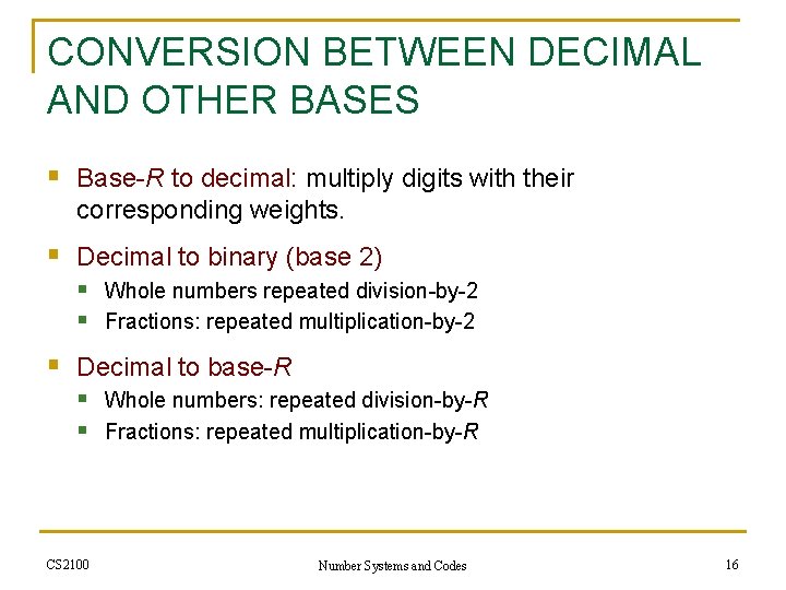 CONVERSION BETWEEN DECIMAL AND OTHER BASES § Base-R to decimal: multiply digits with their
