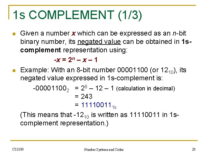 1 s COMPLEMENT (1/3) n n Given a number x which can be expressed