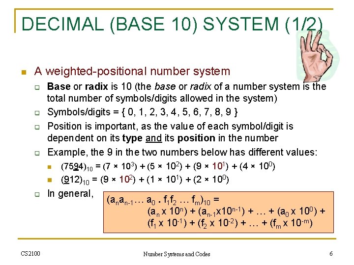 DECIMAL (BASE 10) SYSTEM (1/2) n A weighted-positional number system q q q CS