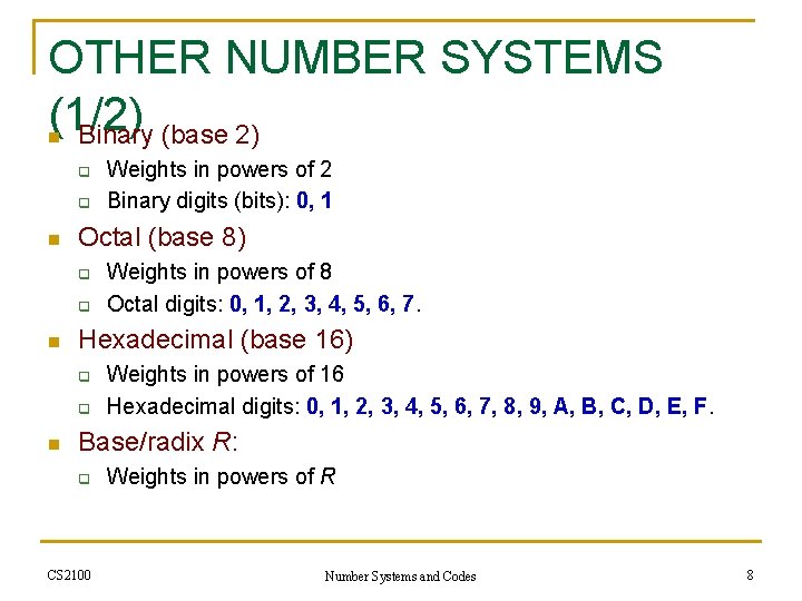 OTHER NUMBER SYSTEMS (1/2) Binary (base 2) n q q n Octal (base 8)