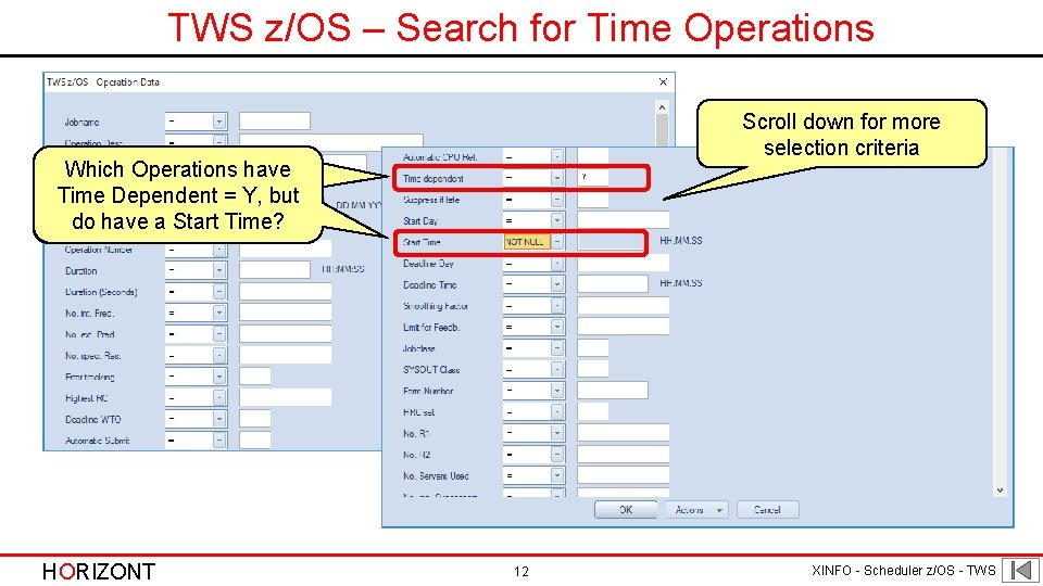 TWS z/OS – Search for Time Operations Scroll down for more selection criteria Which