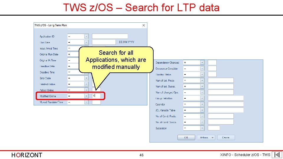 TWS z/OS – Search for LTP data Search for all Applications, which are modified