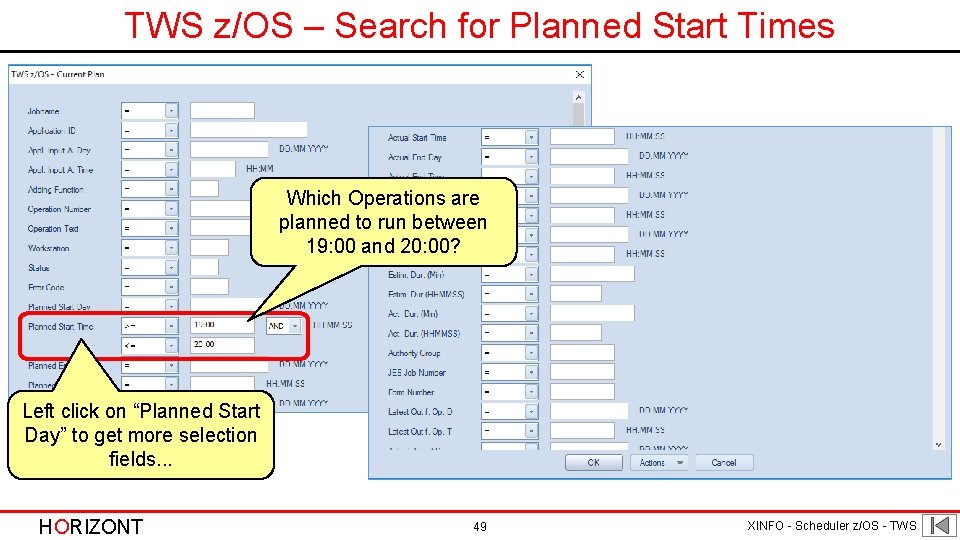 TWS z/OS – Search for Planned Start Times Which Operations are planned to run
