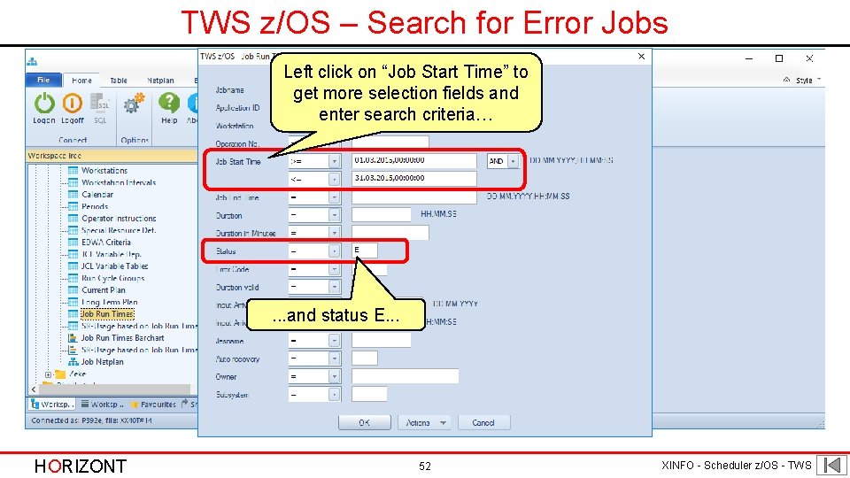 TWS z/OS – Search for Error Jobs Left click on “Job Start Time” to